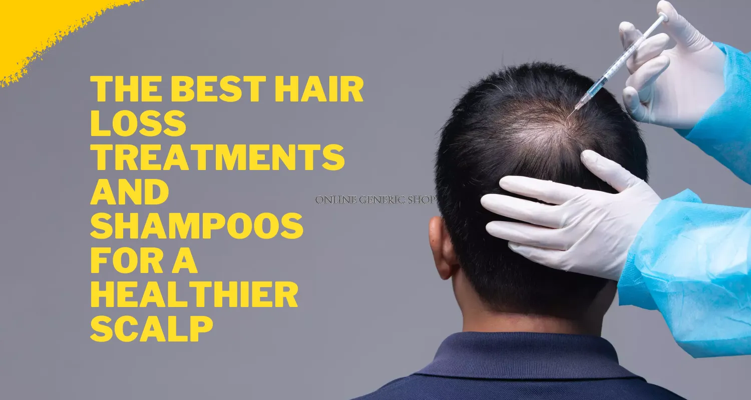 The Best Hair Loss Treatments and Shampoos for a Healthier Scalp